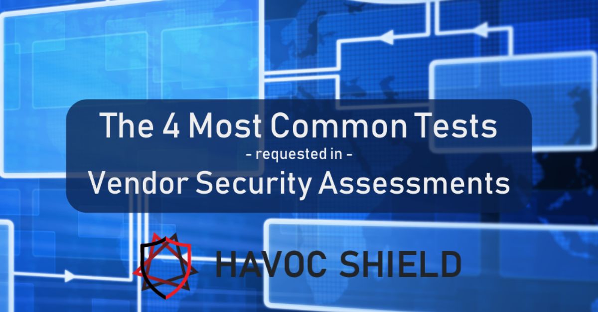 4 Common Cybersecurity Tests Asked In A Vendor Security Questionnaire